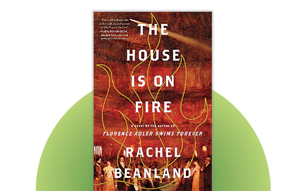 RFM Bookshelf: “The House Is on Fire” by Rachel Beanland The House Is on Fire, is based on the true story of the 1811 Richmond Theatre fire