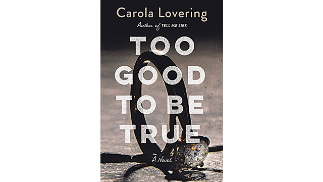 “Too Good To Be True” by Carola Lovering