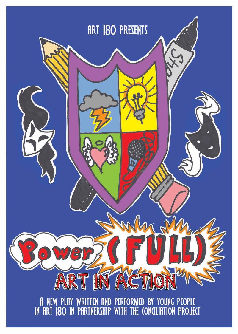 Power(FULL): art in action A New Play by ART 180 Teens